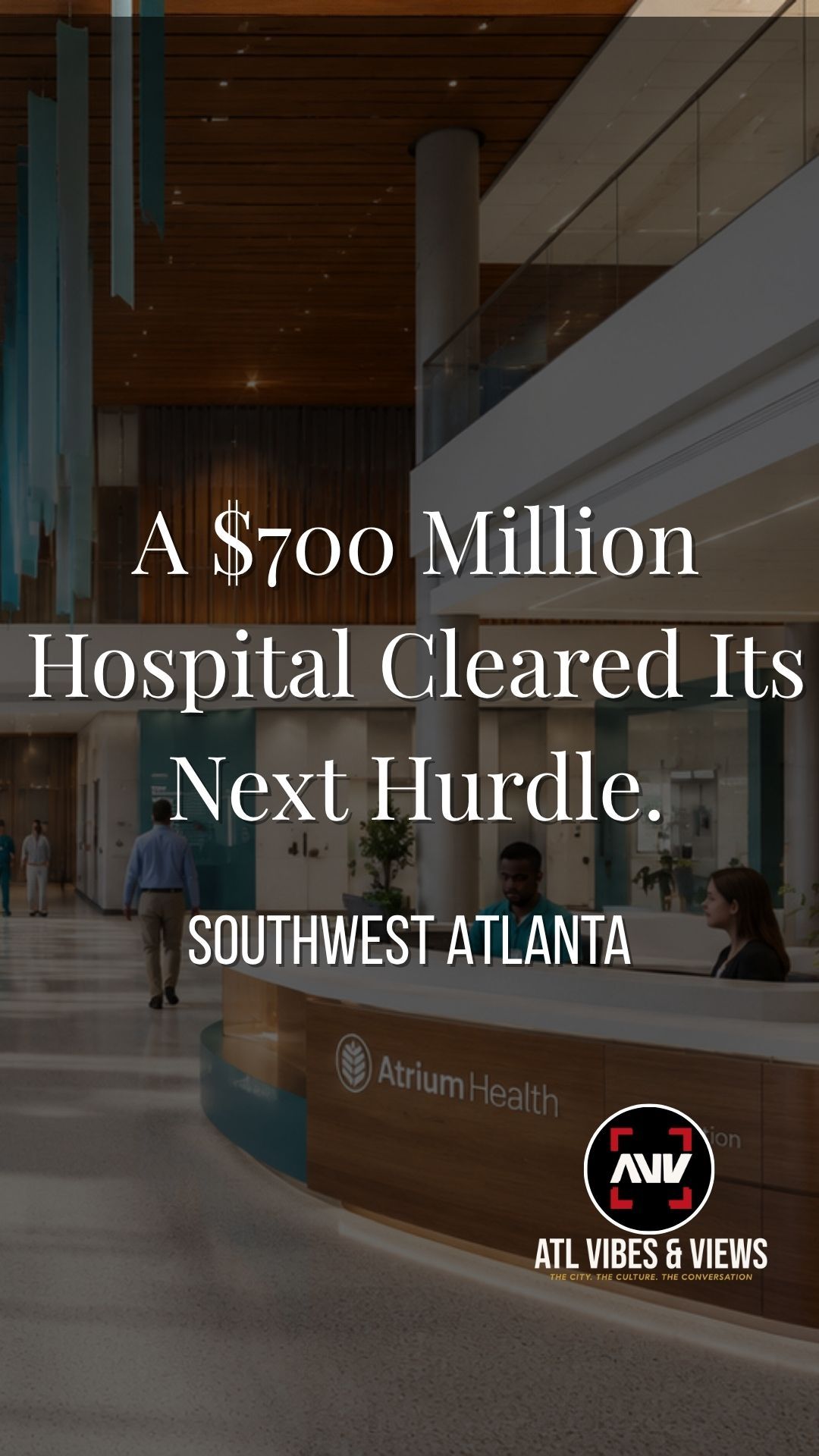 Southwest Atlanta Lost Two Hospitals in 2022. A $700 Million Teaching Hospital Just Got Approved.