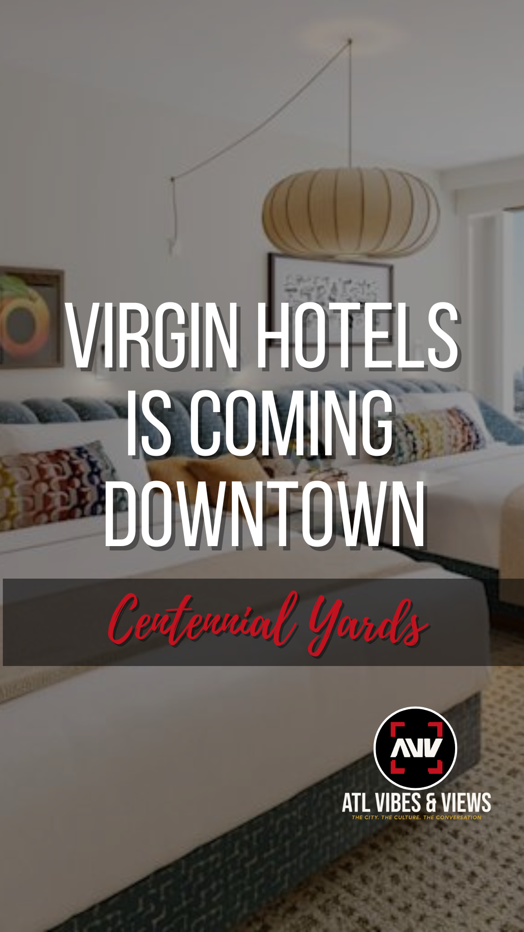 Virgin Hotels Is Coming to Downtown Atlanta in 2027