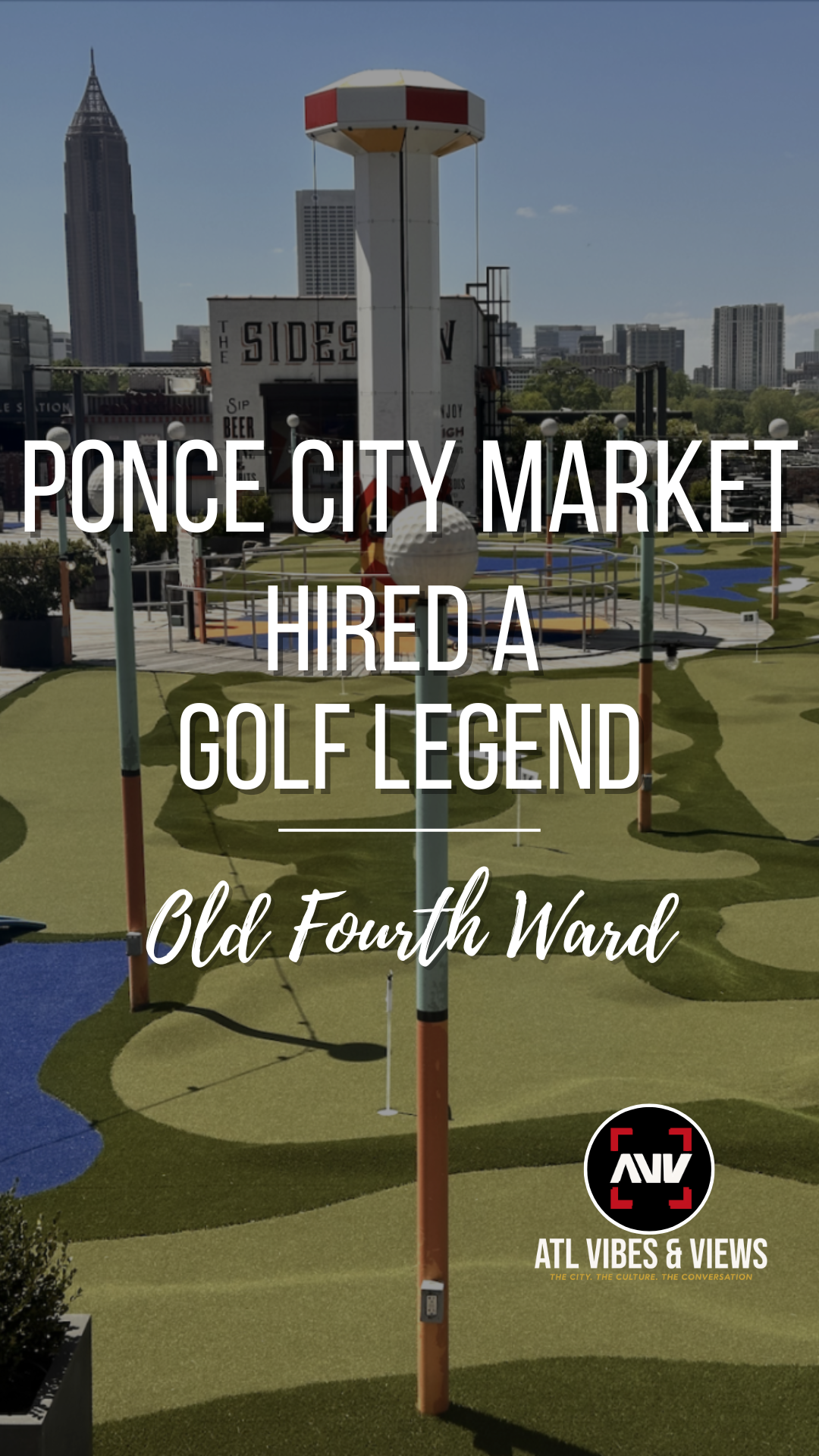 Ponce City Market Hired a Golf Legend for Mini Golf