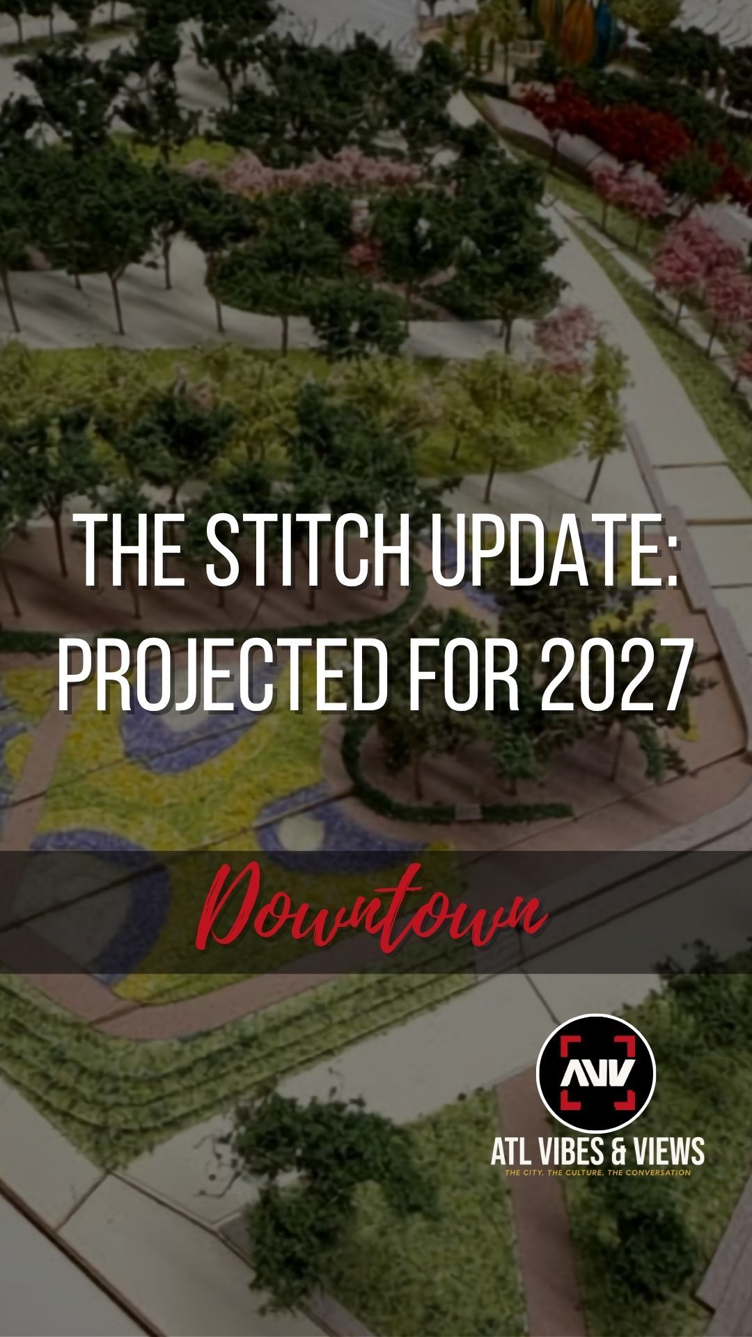 The Stitch Was Supposed to Be Shovel-Ready This Summer. That Milestone Is Now 2027.